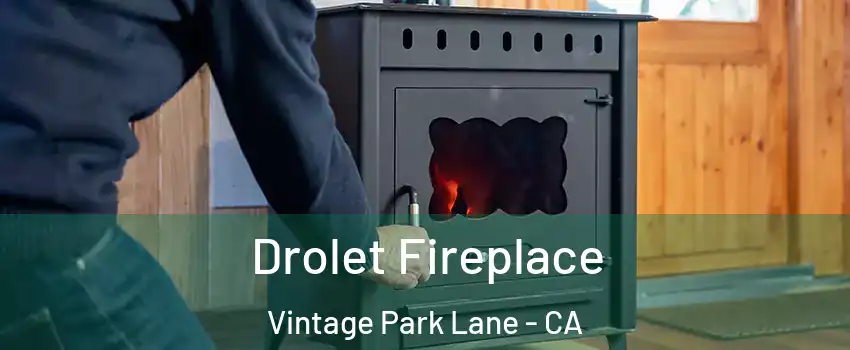 Drolet Fireplace Vintage Park Lane - CA