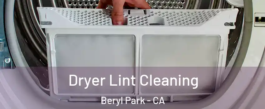 Dryer Lint Cleaning Beryl Park - CA