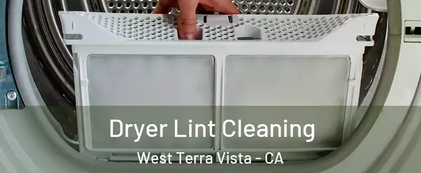 Dryer Lint Cleaning West Terra Vista - CA