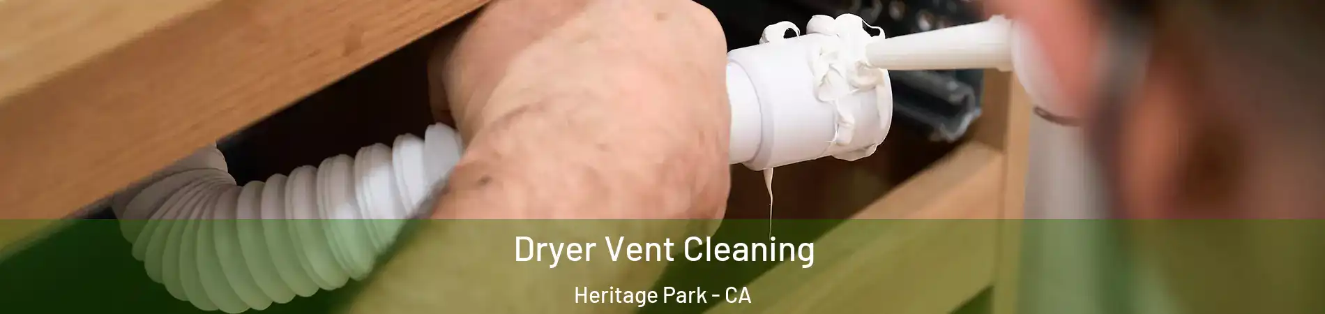 Dryer Vent Cleaning Heritage Park - CA