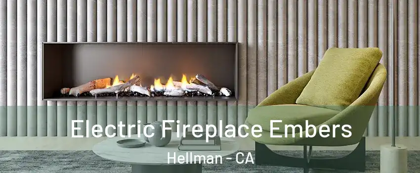 Electric Fireplace Embers Hellman - CA