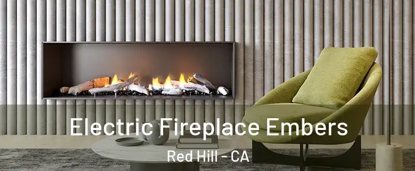 Electric Fireplace Embers Red Hill - CA