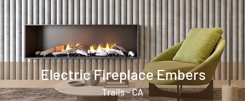 Electric Fireplace Embers Trails - CA