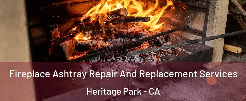 Fireplace Ashtray Repair And Replacement Services Heritage Park - CA
