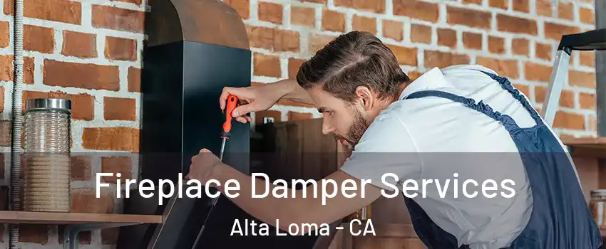 Fireplace Damper Services Alta Loma - CA