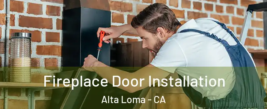 Fireplace Door Installation Alta Loma - CA