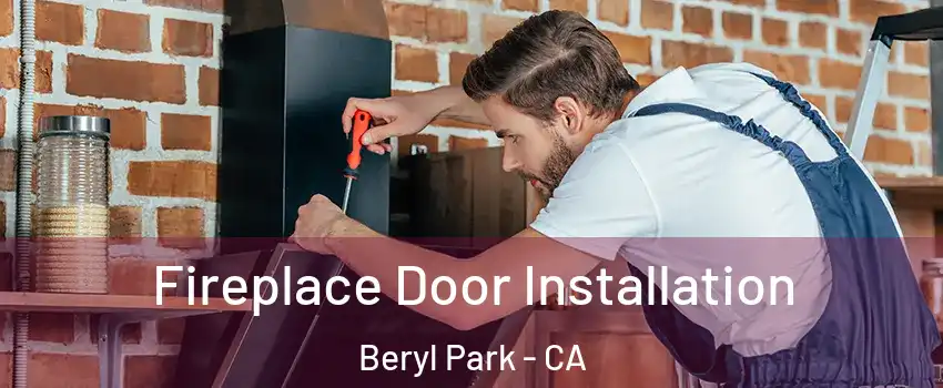 Fireplace Door Installation Beryl Park - CA