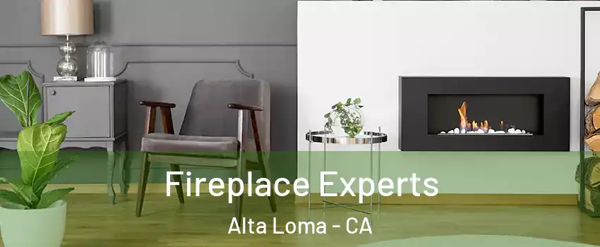 Fireplace Experts Alta Loma - CA