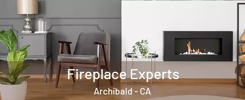 Fireplace Experts Archibald - CA