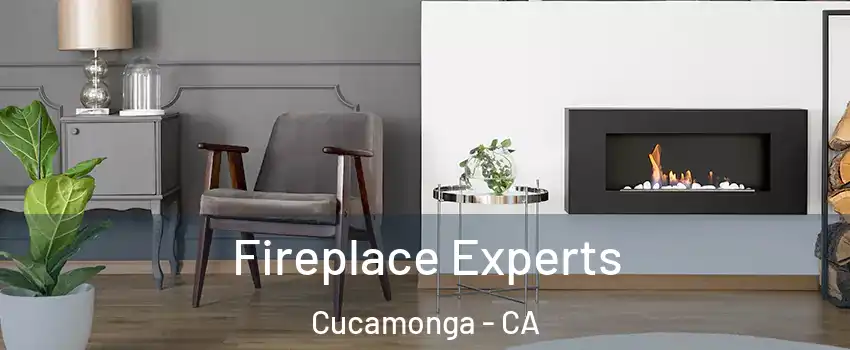 Fireplace Experts Cucamonga - CA