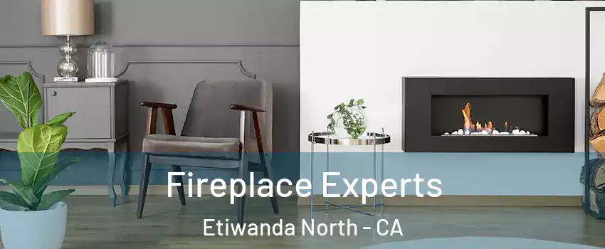 Fireplace Experts Etiwanda North - CA