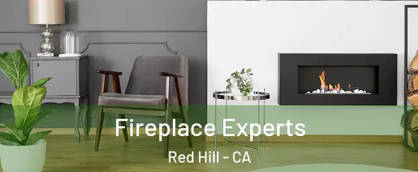 Fireplace Experts Red Hill - CA