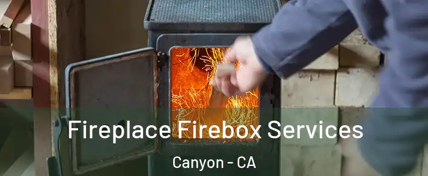 Fireplace Firebox Services Canyon - CA