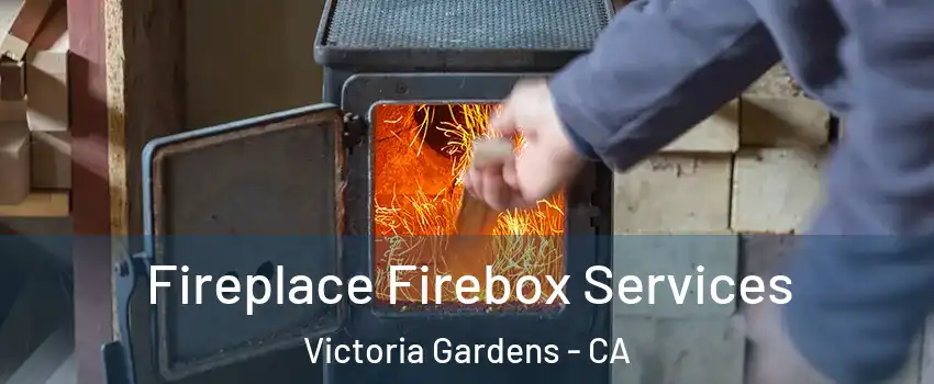 Fireplace Firebox Services Victoria Gardens - CA