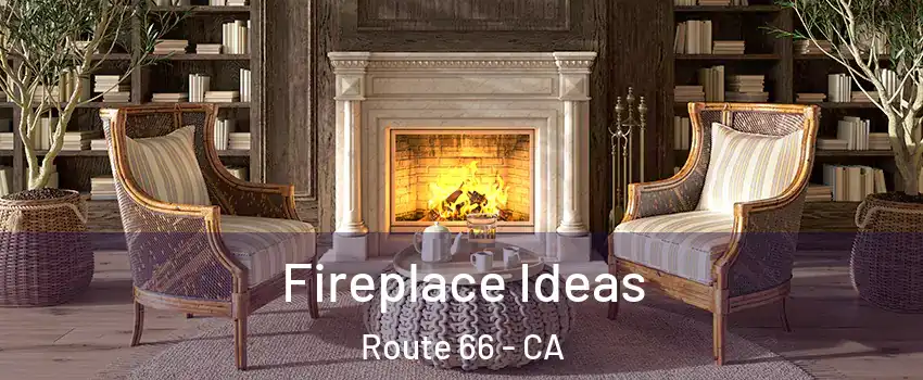 Fireplace Ideas Route 66 - CA