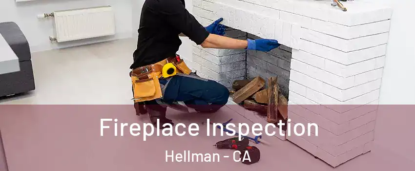 Fireplace Inspection Hellman - CA