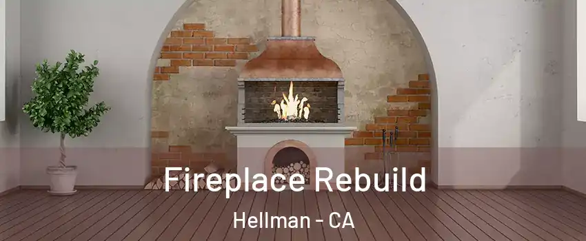 Fireplace Rebuild Hellman - CA