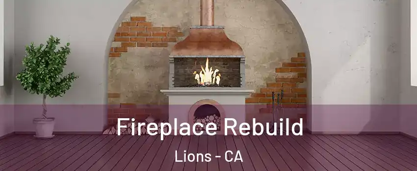 Fireplace Rebuild Lions - CA