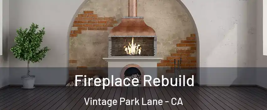 Fireplace Rebuild Vintage Park Lane - CA