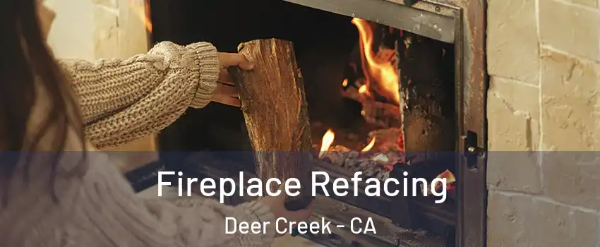 Fireplace Refacing Deer Creek - CA