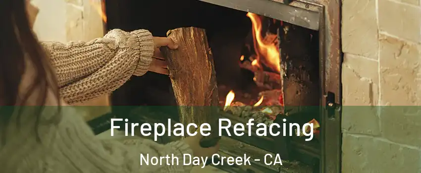 Fireplace Refacing North Day Creek - CA