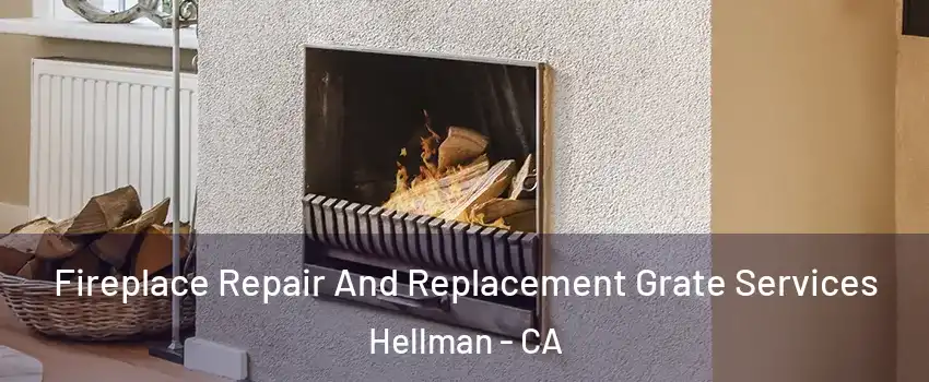 Fireplace Repair And Replacement Grate Services Hellman - CA