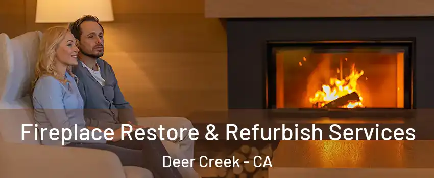 Fireplace Restore & Refurbish Services Deer Creek - CA