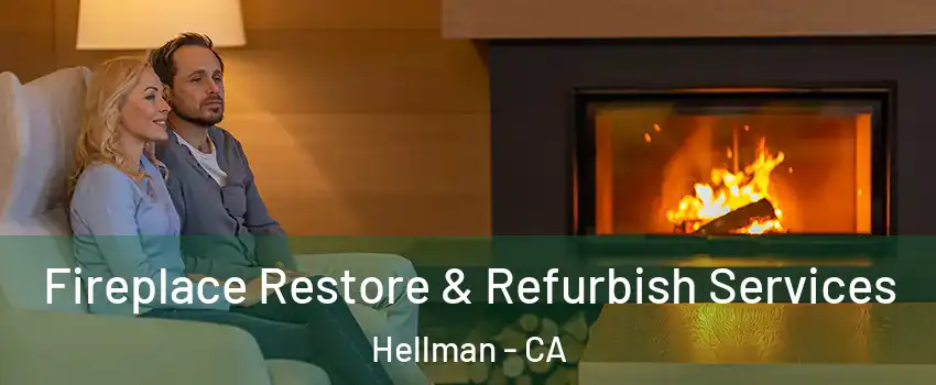 Fireplace Restore & Refurbish Services Hellman - CA