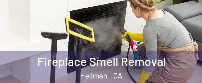 Fireplace Smell Removal Hellman - CA