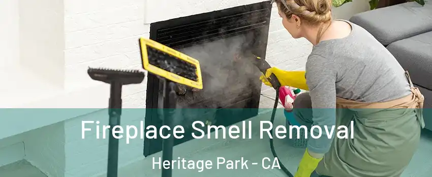Fireplace Smell Removal Heritage Park - CA
