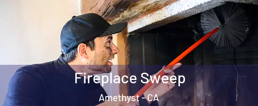 Fireplace Sweep Amethyst - CA