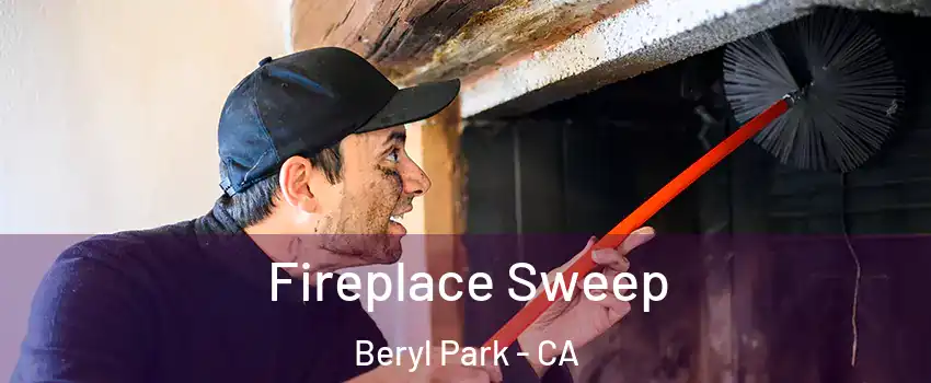 Fireplace Sweep Beryl Park - CA