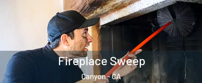 Fireplace Sweep Canyon - CA