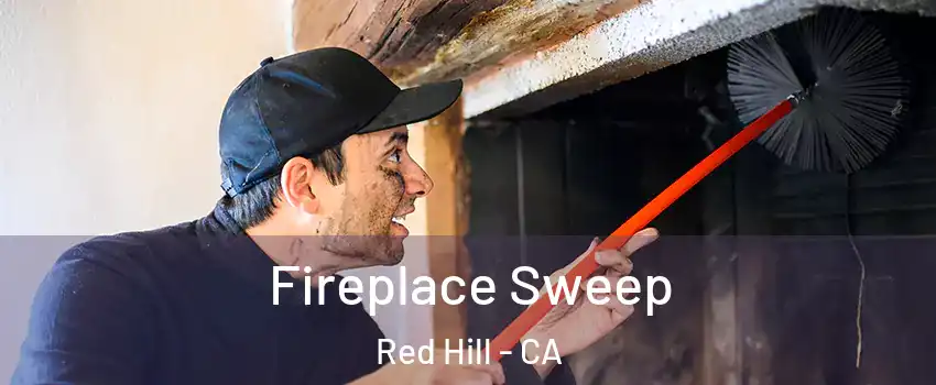Fireplace Sweep Red Hill - CA