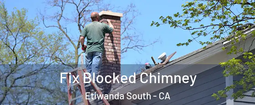 Fix Blocked Chimney Etiwanda South - CA