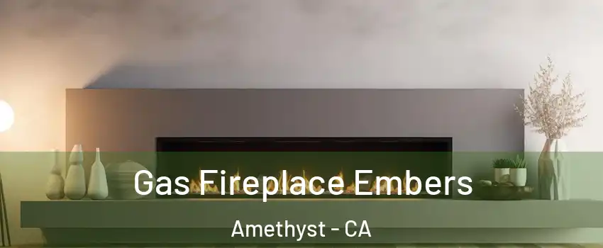 Gas Fireplace Embers Amethyst - CA