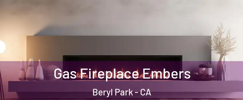 Gas Fireplace Embers Beryl Park - CA