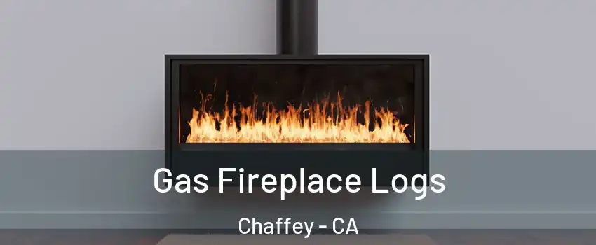 Gas Fireplace Logs Chaffey - CA