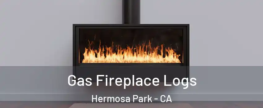 Gas Fireplace Logs Hermosa Park - CA