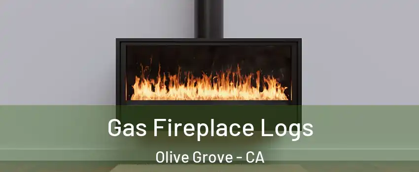 Gas Fireplace Logs Olive Grove - CA