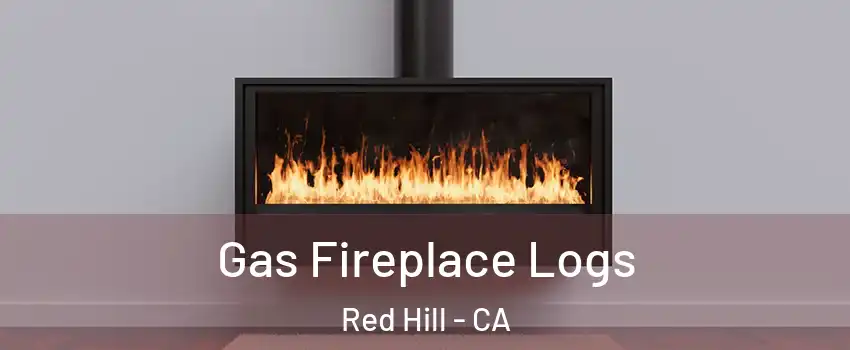 Gas Fireplace Logs Red Hill - CA