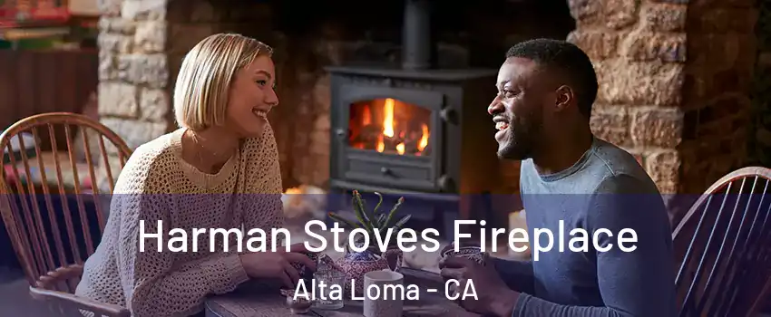 Harman Stoves Fireplace Alta Loma - CA