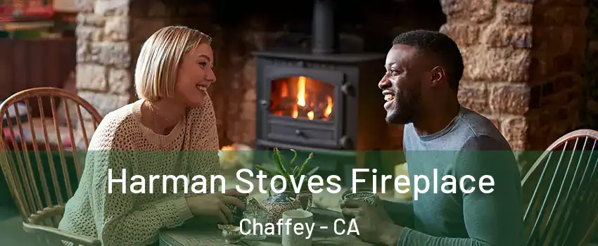 Harman Stoves Fireplace Chaffey - CA