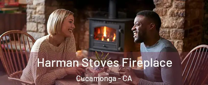 Harman Stoves Fireplace Cucamonga - CA