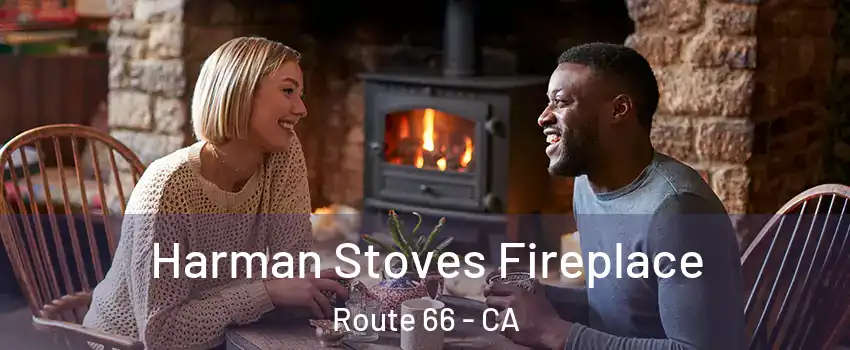 Harman Stoves Fireplace Route 66 - CA