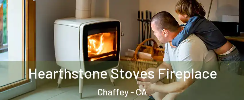 Hearthstone Stoves Fireplace Chaffey - CA