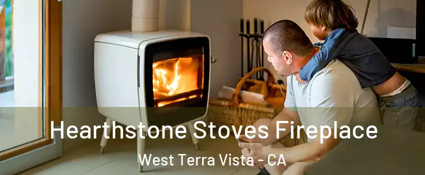 Hearthstone Stoves Fireplace West Terra Vista - CA