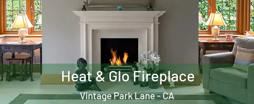 Heat & Glo Fireplace Vintage Park Lane - CA