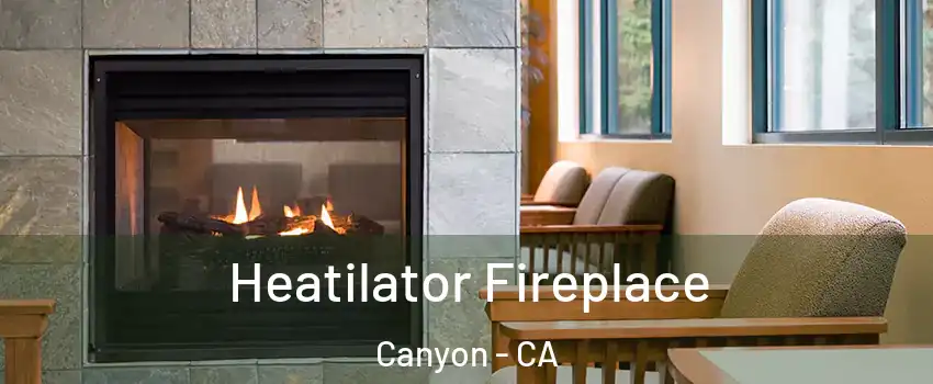 Heatilator Fireplace Canyon - CA