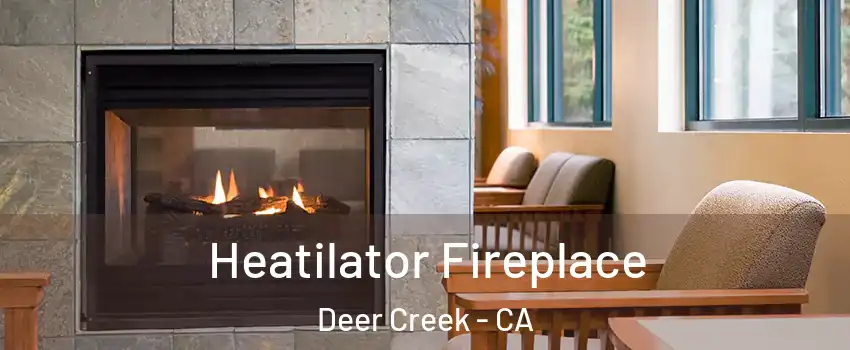 Heatilator Fireplace Deer Creek - CA